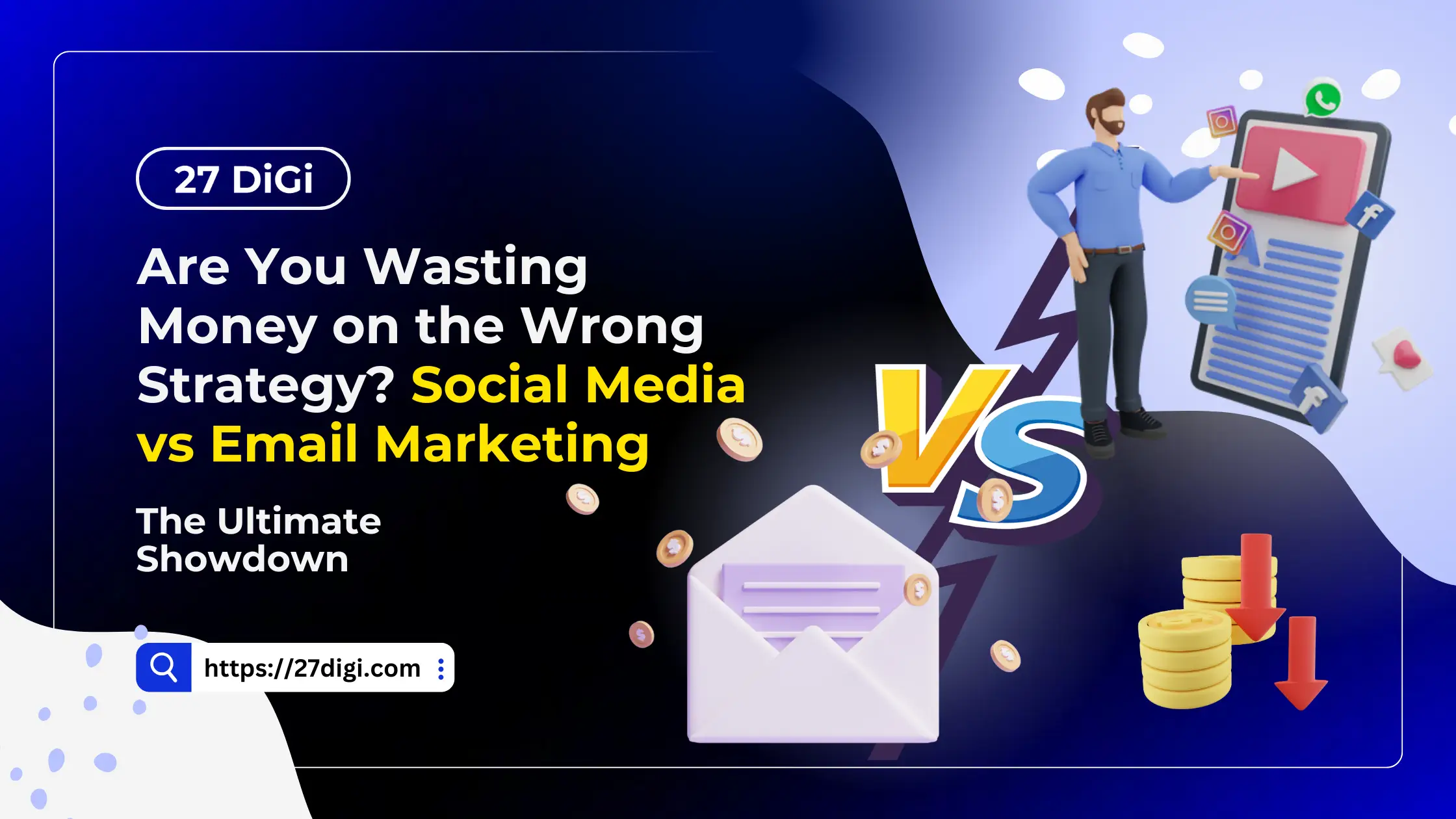 Digital Marketing Comparison: Are You Wasting Money on the Wrong Strategy? Social Media vs Email – The Ultimate Showdown!