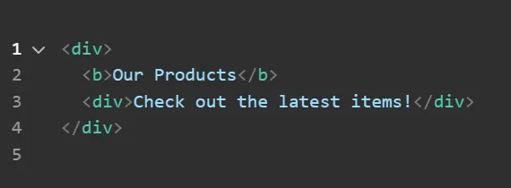 HTML code snippet displaying bold text "Our Products" and a message inviting users to view the latest items.
