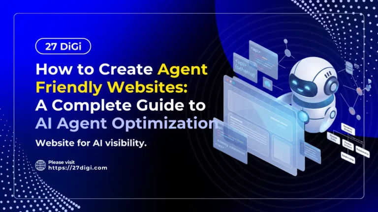 Promotional graphic for 27 DiGis guide to creating agent friendly websites and optimizing AI agent visibility, featuring a futuristic robot.
